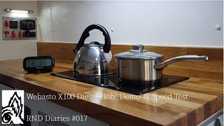 15 Webasto X100 Diesel Hob Demo’ amp ‘’Speed’’ Test Sprinter Camper Van Conversion RND Diaries 017 [upl. by Aseiram]