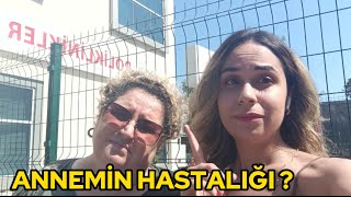 ANNEMİN HASTALIĞI NE  Hastaneye gittik [upl. by Eidnim]