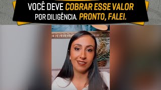 CORRESPONDENTE JURÍDICO  Você deve cobrar esse valor por diligência Pronto falei [upl. by Inalaehak158]