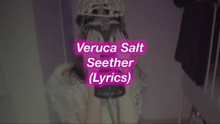 Veruca Salt  Seether  Lyrics [upl. by Wales962]