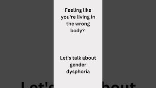 Understanding Gender Dysphoria genderdysphoria [upl. by Osugi]