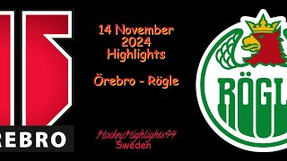 ÖREBRO VS RÖGLE  14 NOVEMBER 2024  SHL  HIGHLIGHTS [upl. by Latea]