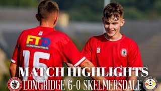 Highlights  Longridge 60 Skelmersdale 202324 [upl. by Nylarat753]