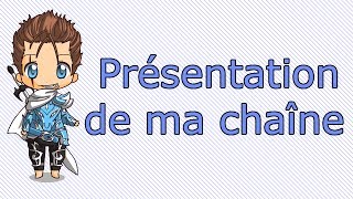 Présentation de ma chaîne [upl. by Dlareme]