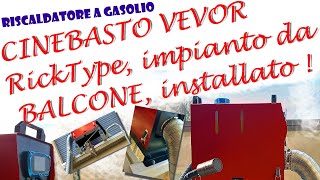 CINEBASTO da BALCONE riscaldamento a gasolio Installazione ed accensione Vevor 8KW 12Volt [upl. by Rehpotsirhcnhoj931]