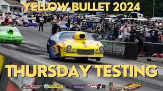 Yellow Bullet Nationals 2024 Thursday Testing  Cecil County Dragway [upl. by Ati]