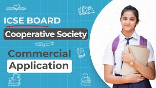 Cooperative Society  Class 9 Commercial Applications ICSE [upl. by Enileda516]