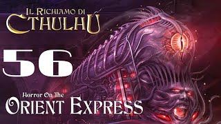 Il Richiamo di Cthulhu  Orrore sullOrient Express  Sessione 56 [upl. by Pren]