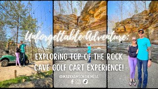 Unforgettable AdventureExploring Top of the Rock Cave Golf Cart Experience [upl. by Carbone]