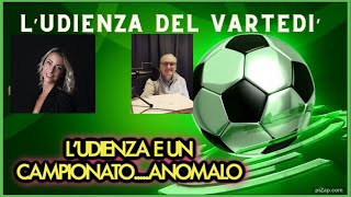 lUDIENZE E UN CAMPIONATOANOMALO [upl. by Hogg]