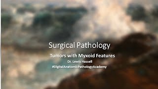 Myxoid Tumors [upl. by Ahsekin]