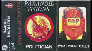 Paranoid Visions Irl Politician EP  1991 Fresh rip from OG tape [upl. by Jason245]