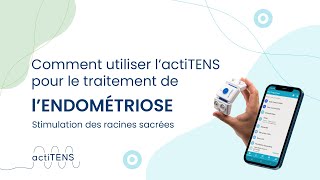 Comment utiliser actiTENS pour le traitement de lENDOMÉTRIOSE  Stimulation des racines sacrées [upl. by Fridlund]