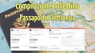 Come Compilare il Bollettino Postale per il Passaporto Elettronico [upl. by Onfre981]