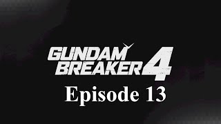 Gundam Breaker 4 episode 13 [upl. by Ive]