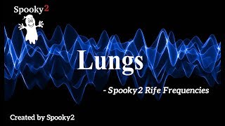 Lungs  Spooky2 Rife Frequencies [upl. by Welbie465]