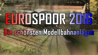 Modellbahnausstellung Eurospoor  Die schönsten Modellbahnanlagen in Europa [upl. by Oelak877]