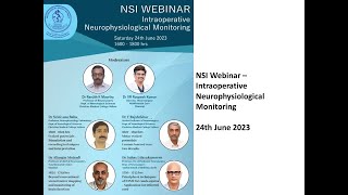 NSI Webinar Intraoperative Neurophysiological Monitoring  24th June 2023 [upl. by Starlin943]