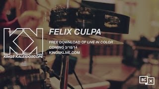 KINGS KALEIDOSCOPE  Felix Culpa [upl. by Chapman]