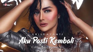 Krisdayanti  Aku Pasti Kembali  Official Lyric Video [upl. by Dyna459]