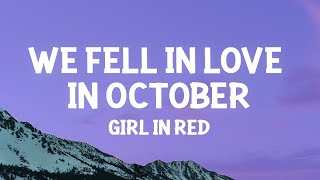 girl in red  we fell in love in october Lyrics  1 Hour Version [upl. by Byler20]