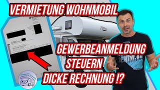 GEWERBEANMELDUNG bei VERMIETUNG vom WOHNMOBIL  STEUER zu beachten  gleich quotDICKEquot RECHNUNG [upl. by Chatav]