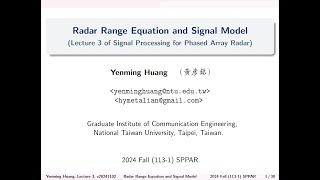 20241102 Lecture 31 Radar Range Equation and Signal Model 雷達測距方程式和訊號模型 [upl. by Farlee]