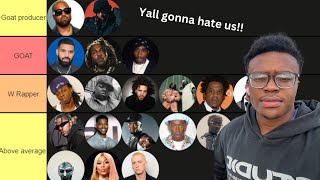 Rapper Tier list Yall Gonna Hate Us [upl. by Nicks924]