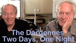 DP30 The Dardennes Two Days One Night [upl. by Colt]