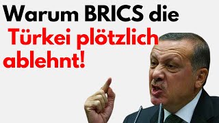 BRICS lehnt Türkei ab Grund für Ablehnung ist spannend [upl. by Oirom958]