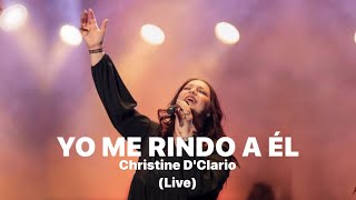 Christine DClario  Yo Me Rindo a Él Live [upl. by Irved]