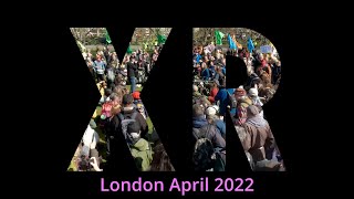 Extinction Rebellion London April 2022 [upl. by Odraude]