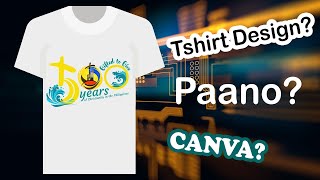 Paano gumawa ng design ng tshirt sa Canva  Elles Invitation amp Layout [upl. by Nodmac481]