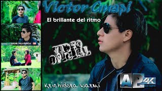 Victor Guapi NUEVO  Krichidora warmi quotVideo Oficial 4Kquot AP HD Estudios [upl. by Blaine]