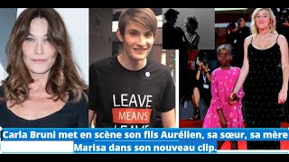 Carla bruni met en scène son fils Aurélien sa sœur sa mère Marisa dans son nouveau clip [upl. by Enwad]