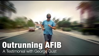 Outrunning AFIB A Testimonial [upl. by Cornia455]