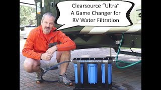 Clearsource Ultra  Next Gen RV Water Filtration [upl. by Enimzaj]