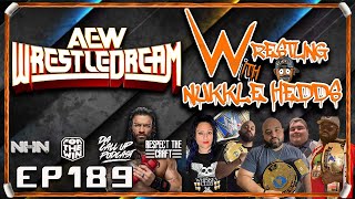 Wrestling with NuKKle HeDDs EP189 Wrestle Dream [upl. by Kerwinn]