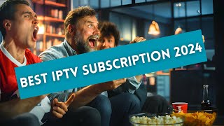 TOP IPTV SERVICE OF 2024 [upl. by Press]