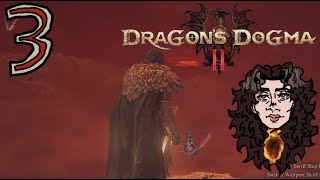 Trial of 3 Dragons  Dragons Dogma 2 pt 3 [upl. by Isleana278]