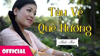 Tàu Về Quê Hương  Anh Thơ ft Hồ Quang 8 [upl. by Junette]