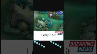 Lesley 2 hit sakit bgt mobilelegends mlbb mlbbcreatorcamp mlbbesports mlbbidcreator [upl. by Bahe5]