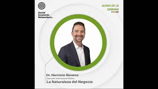 La Naturaleza del Negocio Dr Herminio Nevarez [upl. by Akirdnwahs]