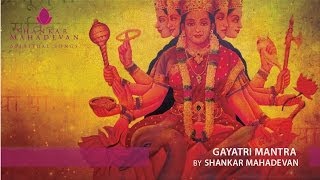 Gayatri Mantra by Shankar Mahadevan [upl. by Laverna]