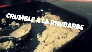 Recette  Crumble à la rhubarbe [upl. by Frans]