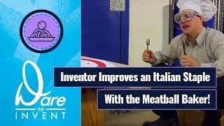 Inventor Improves Italian Staple with Meatball Baker [upl. by Nywloc]