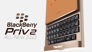 BlackBerry PRIV 2 5G 2022 Edition  The Legend Returns [upl. by Ateerys]