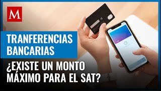 Estos son los movimientos bancarios que el SAT podría vigilar [upl. by Eitsrik657]