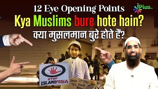 12 Eye Opening Points  Kya Muslims bure hote hain  Zaid Patel iPlus TV Replies [upl. by Plath475]