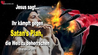 Ihr kämpft gegen Satans Plan die Welt zu beherrschen ❤️ Liebesbrief von Jesus Christus [upl. by Oos]